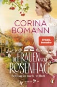 Cover-Bild zum Titel 'Die Frauen vom Rosenhag. Sehnsucht nach Freiheit' von 'Corina Bomann'