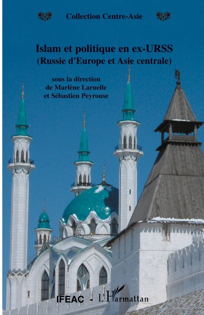 Islam et politique en ex-URSS - Marlène Laruelle