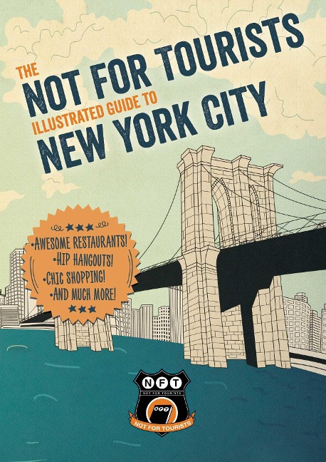 Not For Tourists Illustrated Guide to New York City - Not For Tourists