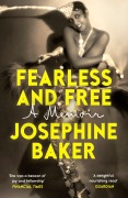 Cover-Bild zum Titel 'Fearless and Free' von 'Josephine Baker'