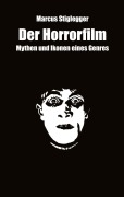 Cover-Bild zum Titel 'Der Horrorfilm' von 'Marcus Stiglegger'