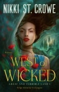 Cover-Bild zum Titel 'West of Wicked. Folge deinem Verlangen' von 'Nikki St. Crowe'