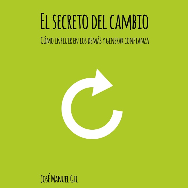 El secreto del cambio - José Manuel Gil