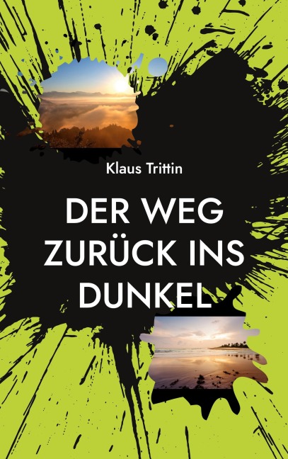 Der Weg zurück ins Dunkel - Klaus Trittin