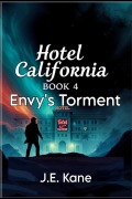 Cover-Bild zum Titel 'Hotel California Book 4 : Envy's Torment (Hotel California: Descent Into Darkness, #4)' von 'J. E. Kane'
