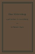 Das Mikroskop und seine Anwendung - Hermann Hager