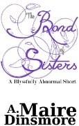 Bond of Sisters - A. Maire Dinsmore