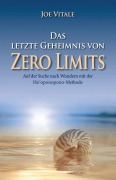 Cover-Bild zum Titel 'Das letzte Geheimnis von "Zero Limits"' von 'Joe Vitale'