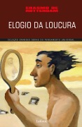 Cover-Bild zum Titel 'Elogio da Loucura' von 'Erasmo Rotterdam'