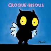 Croque-Bisous - La série audio complète - Laura Fedduci, Kimiko