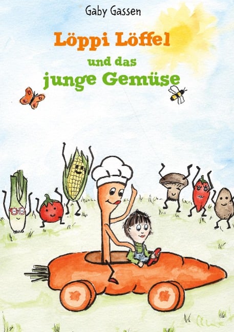 Löppi Löffel und das junge Gemüse - Gaby Gassen
