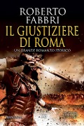 Cover-Bild zum Titel 'Il giustiziere di Roma' von 'Roberto Fabbri'