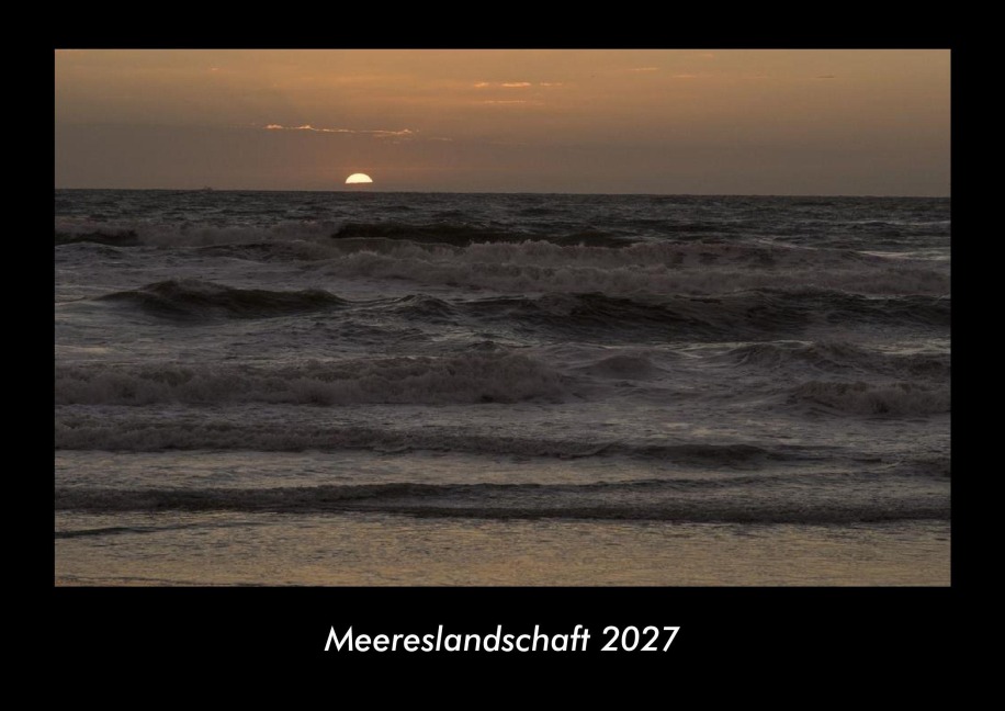 Meereslandschaft 2027 Fotokalender DIN A3 - Tobias Becker