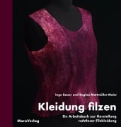 Cover-Bild zum Titel 'Kleidung filzen' von 'Inge Bauer, Regina Mattmüller-Maier'