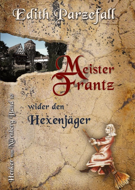 Meister Frantz wider den Hexenjäger - Edith Parzefall