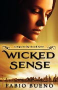 Cover-Bild zum Titel 'Wicked Sense (Singularity - The Modern Witches, #1)' von 'Fabio Bueno'