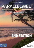 Cover-Bild zum Titel 'Parallelwelt 520 - Band 17 - End-Station' von 'Eva Hochrath'