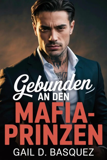 Gebunden an den Mafia-Prinzen - Gail D. Basquez