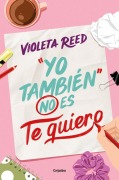 Cover-Bild zum Titel 'Yo También No Es Te Quiero / Me Too Doesn't Mean I Love You' von 'Violeta Reed'