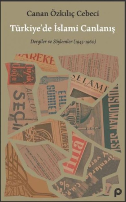 Türkiyede Islami Canlanis - Canan Özkilic Cebeci