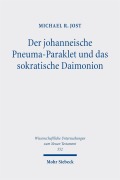 Cover-Bild zum Titel 'Der johanneische Pneuma-Paraklet und das sokratische Daimonion' von 'Michael R. Jost'