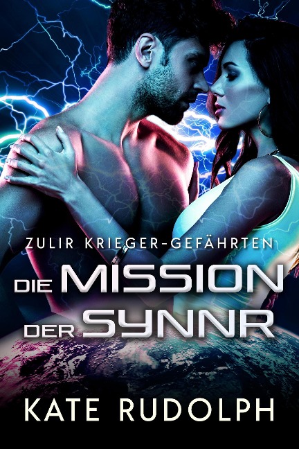 Die Mission der Synnr (Zulir Krieger-Gefährten, #5) - Kate Rudolph