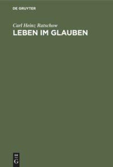 Leben im Glauben - Carl Heinz Ratschow