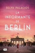 Cover-Bild zum Titel 'La Informante de Berlín / The Informant from Berlin' von 'Selva Palacios'