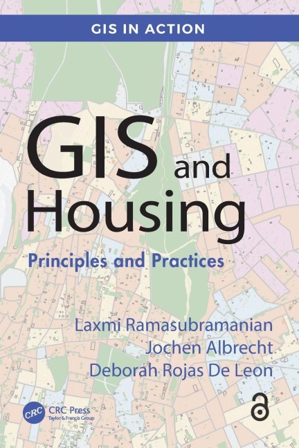 GIS and Housing - Laxmi Ramasubramanian, Jochen Albrecht, Deborah Rojas de Leon