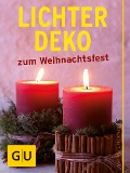 Cover-Bild zum Titel 'Lichter-Deko zum Weihnachtsfest' von 'Anke Schütz, Ilka Schulzki'