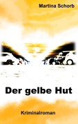 Cover-Bild zum Titel 'Der gelbe Hut' von 'Martina Schorb'