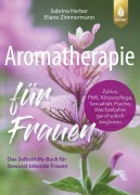 Cover-Bild zum Titel 'Aromatherapie für Frauen' von 'Sabrina Herber, Eliane Zimmermann'