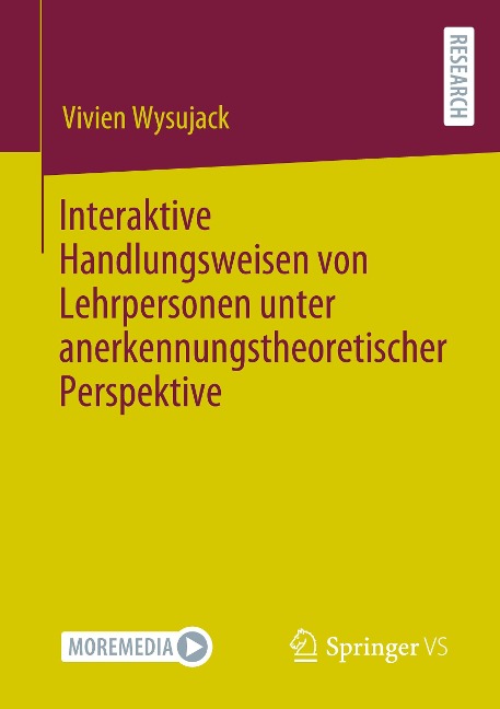 Interaktive Handlungsweisen von Lehrpersonen unter anerkennungstheoretischer Perspektive - Vivien Wysujack