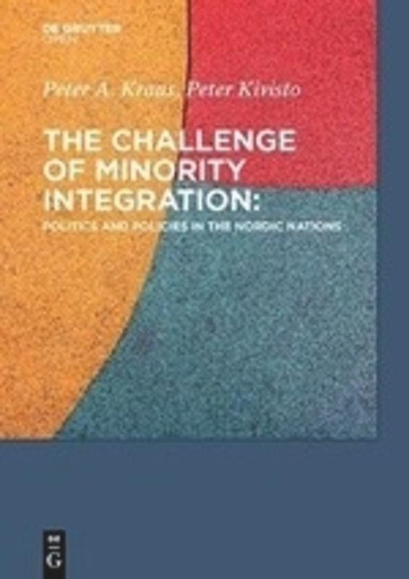 The Challenge of Minority Integration - Peter Kivisto, Peter A. Kraus