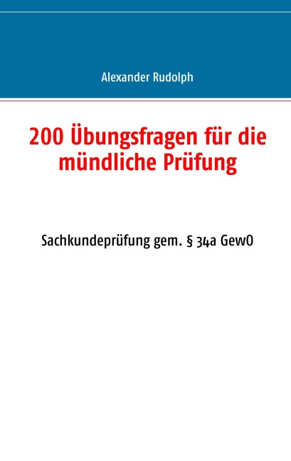 200 Übungsfragen für die mündliche Prüfung - Alexander Rudolph