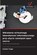 Cover-Bild zum Titel 'Wdra¿anie wirtualnego laboratorium informatycznego przy u¿yciu rozwi¿za¿ open source' von 'Castro Yoga'