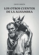Cover-Bild zum Titel 'Los otros cuentos de la Alhambra' von 'David García'