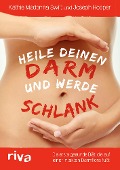Cover-Bild zum Titel 'Heile deinen Darm und werde schlank' von 'Kathie Madonna Swift, Joseph Hooper'
