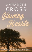 Cover-Bild zum Titel 'Glowing Hearts' von 'Annabeth Cross'