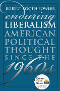 Enduring Liberalism - Robert Booth Fowler