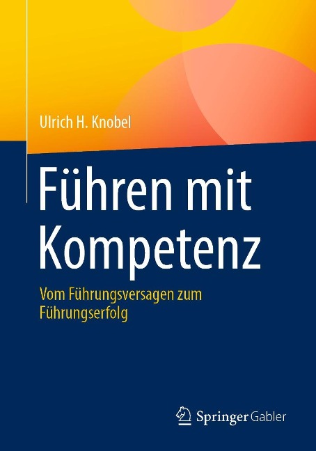 Führen mit Kompetenz - Ulrich H. Knobel