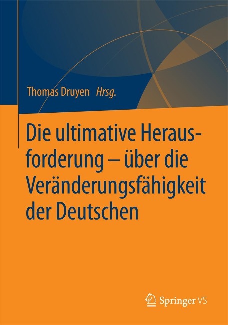 Die ultimative Herausforderung - über die Veränderungsfähigkeit der Deutschen - 