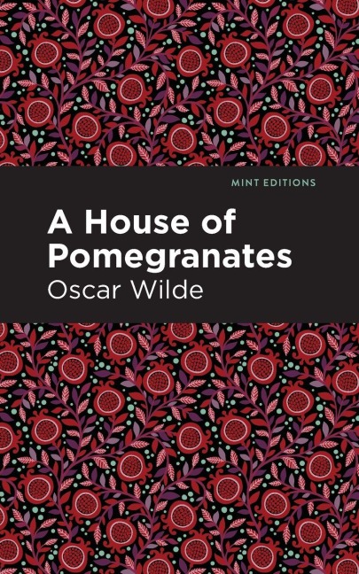 A House of Pomegranates - Oscar Wilde