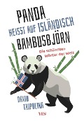 »Panda« heißt auf Isländisch »Bambusbjörn« - David Tripolina