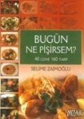 Cover-Bild zum Titel 'Bu Gün Ne Pisirsem' von 'Selime Zaimoglu'