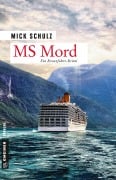 Cover-Bild zum Titel 'MS Mord' von 'Mick Schulz'
