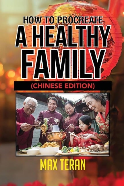 How To Procreate A Healthy Family (Chinese Edition) - Max Teran