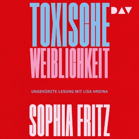 Toxische Weiblichkeit - Sophia Fritz