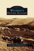 Cover-Bild zum Titel 'Wyoming's Historic Ranches' von 'Nancy Weidel'