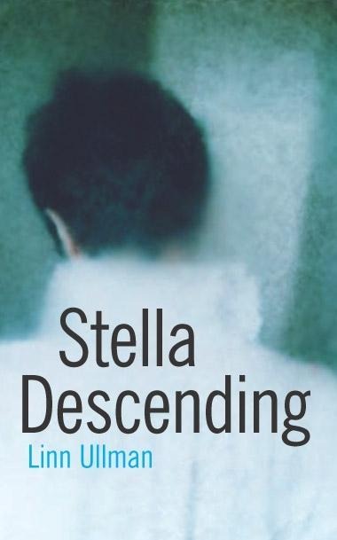 Stella Descending - Linn Ullmann